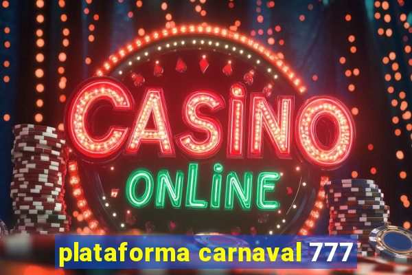 plataforma carnaval 777